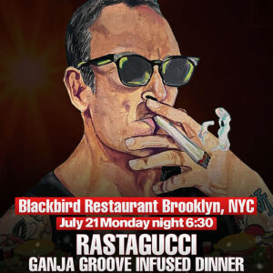 Rasta Gucci - Infused Dinner - July 21, 2025 - Blackbird, Brooklyn, New York